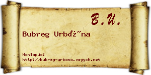 Bubreg Urbána névjegykártya